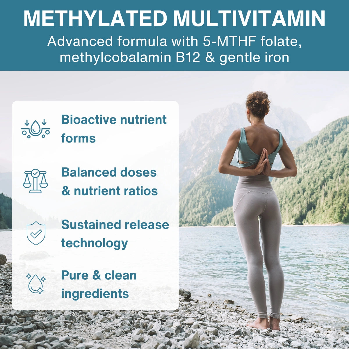 Methylated Multivitamin promotional graphic with a woman standing on a rocky lakeshore facing mountains, alongside text highlighting bioactive nutrient forms, balanced doses, sustained release technology, and pure ingredients.